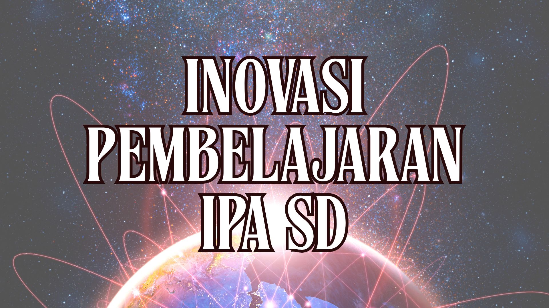 4B INOVASI PEMBELAJARAN IPA SD